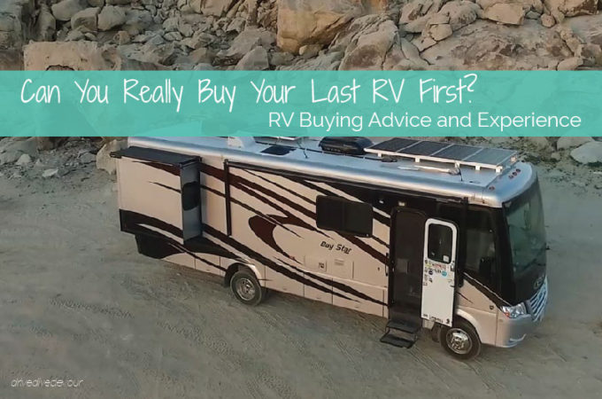 RV buying advice and experience